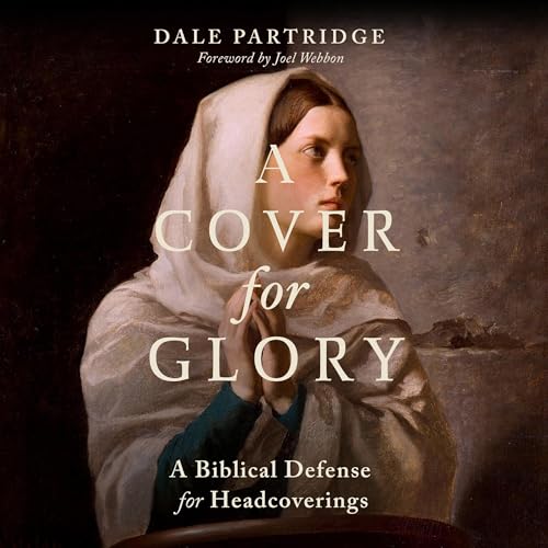 A Cover for Glory (Authored by Dale Partridge)