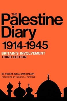 Hardcover The Palestine Diary, Vol. 1: Britain's Involvement 1914-1945 Book