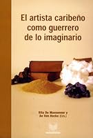 El Artista Cariben~o Como Guerrero de Lo Imaginario 8484891615 Book Cover