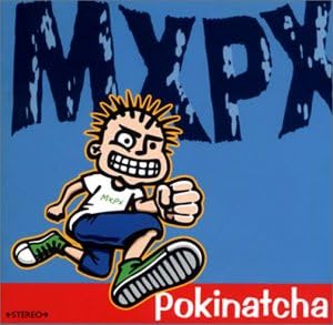 MxPx Pokinatcha
