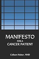 Manifesto for a Cancer Patient 0692983473 Book Cover