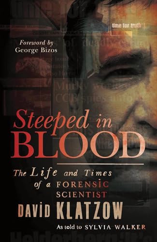 Steeped in Blood: The Life and Times of a Forensic Scientist