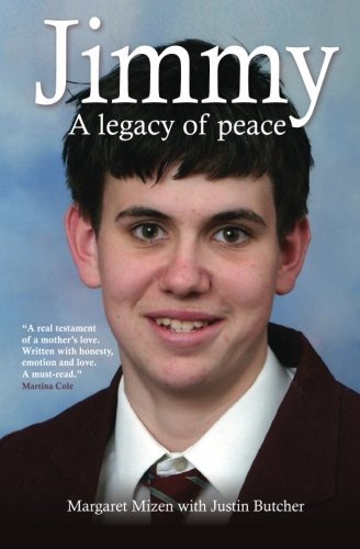 Jimmy: A Life Cut Short. Justin Butcher with Margaret and Barry Mizen by Butcher, Justin (April 19, 2013) Paperback