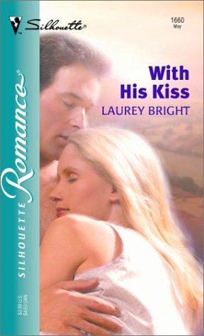 With His Kiss (Silhouette Romance)