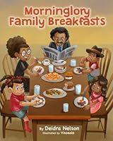 Morninglory Family Breakfasts B0CN2KJZX9 Book Cover