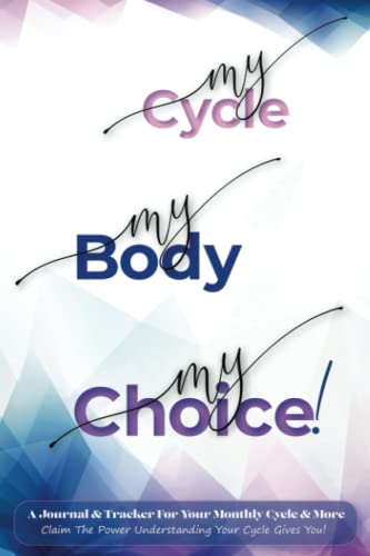 My Cycle My Body My Choice! Claim the Power That