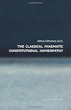 The Classical Miasmatic Constitutional Homeopathy