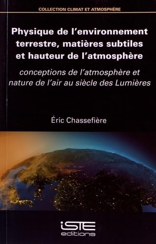 Physique de l'environnement terrestre, matières subtiles et hauteur de l'atmosphère
