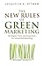 The New Rules of Green Marketing: Strategies, Tools, and Inspiration for Sustainable Branding