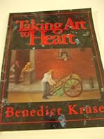 Taking Art to Heart: The Life and Times of A.Z. Kruse: A Biography 1569010544 Book Cover