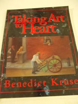 Paperback Taking art to heart: The life and times of A.Z. Kruse : a biography Book