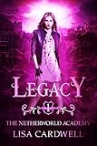  Legacy : Book One of the Netherworld Academy (English Edition)