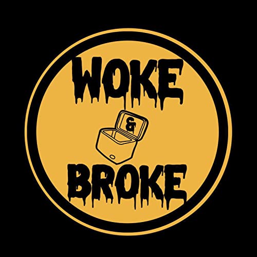 Couverture de Woke and Broke Podcast