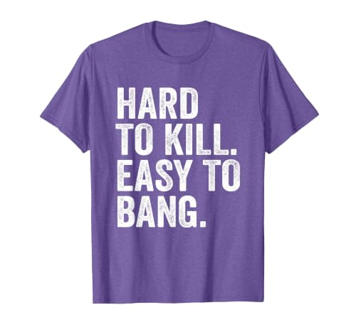 Hard to Kill Easy to' Bang Funny Sarcasm Humor T-Shirt, Men, Purple Heather, Small