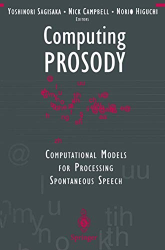 Computing PROSODY: Computational Models for Processing Spontaneous Speech view 2