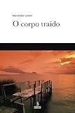 O corpo traído
