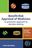 Benefit-Risk Appraisal of Medicines: A Systematic Approach to Decision-making