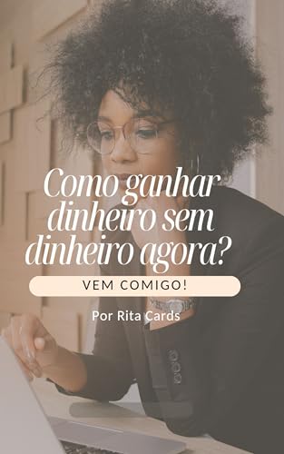 Como Ganhar Dinheiro Sem Ter Dinheiro Agora? Vem Comigo!