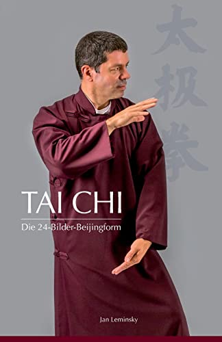 Preisvergleich Produktbild Tai Chi: Die 24-Bilder Beijingform