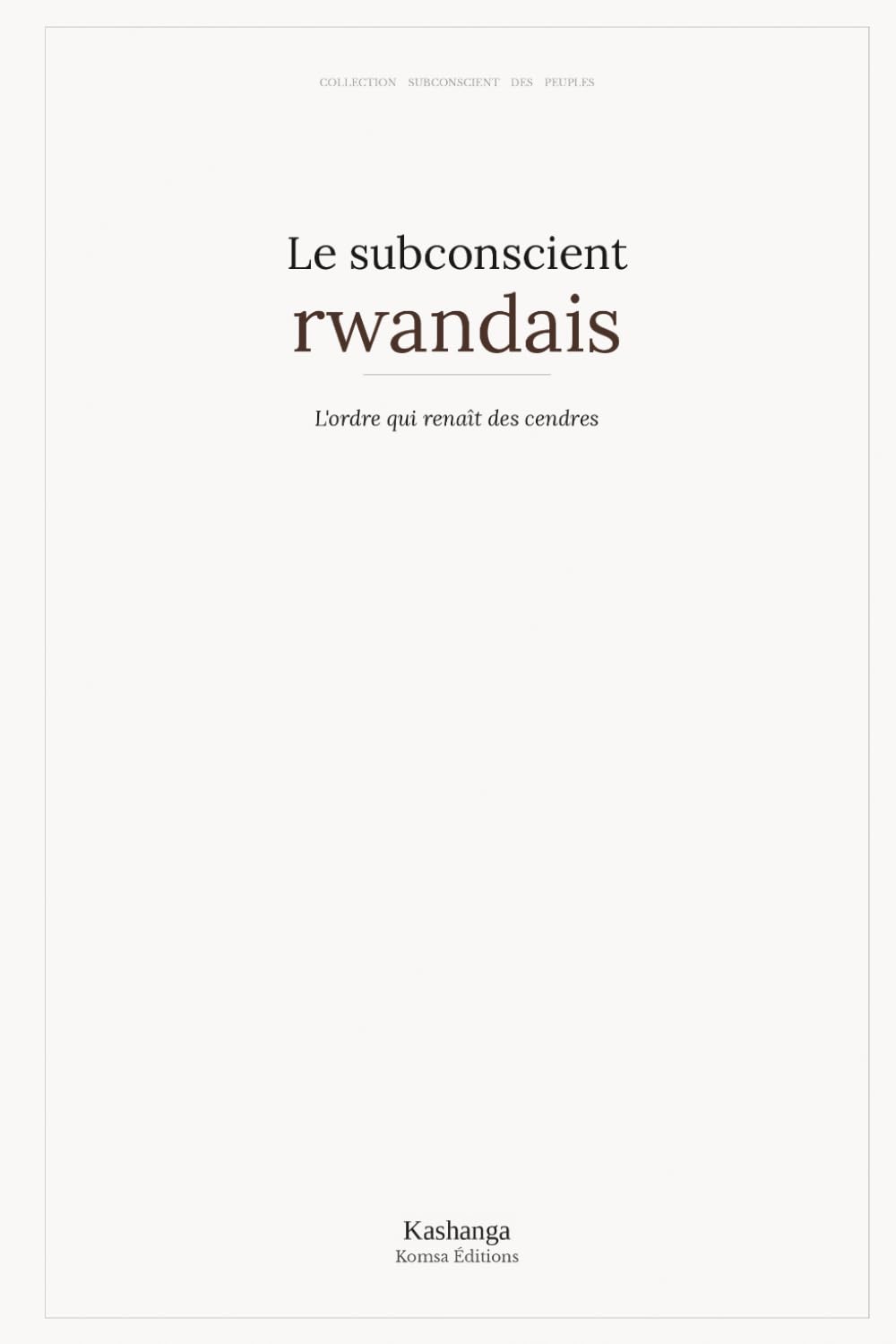 Le subconscient rwandais (Collection Subconscient des peuples)