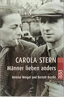 Männer lieben anders: Helene Weigel und Bertolt Brecht 3499230054 Book Cover