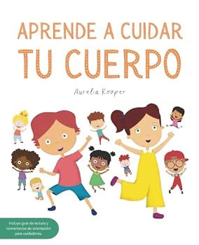 Paperback Aprende A Cuidar Tu Cuerpo.: Prevención del Abuso Sexual Infantil. (Spanish Edition) [Spanish] Book