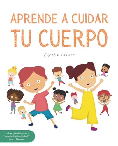 Aprende A Cuidar Tu Cuerpo.: Prevención del Abuso Sexual Infantil...