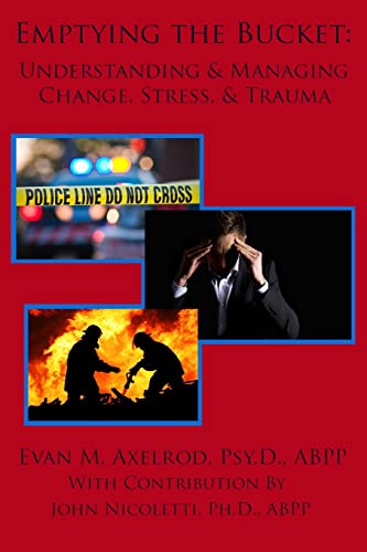 Emptying the Bucket:: Understanding & Managing Change, Stress, & Trauma