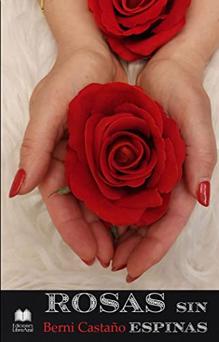 Rosas sin espinas