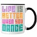 Trendation - Tanzen Tasse Geschenk Tanzlehrer Tanzlehrerin Life Is Better When You Dance Hobby T&auml;nzer T&auml;nzerin Geschenkidee (Schwarz)