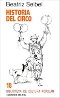 Historia Del Circo (Biblioteca De Cultura Popular) (Spanish Edition) 9509413461 Book Cover