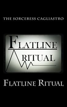 Paperback Flatline Ritual: Sleep Deprivation Ritual for Retribution and Destabilization Utilizing Sigil Work and Blood Sorcery, with valuable content on Dream manipulation, The Boxes and extensive Sigil Work Book