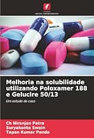 Melhoria na solubilidade utilizando Poloxamer 188 e Gelucire 50/13 (Portuguese Edition) 6200746486 Book Cover