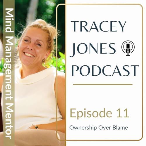 Episode 11 Ownership Over Blame and Judgement