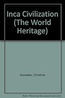 Inca Civilization (The World Heritage) 0516083805 Book Cover