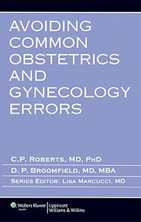 Avoiding Common Obstetrics and Gynecology Errors (Avoiding Common Errors)