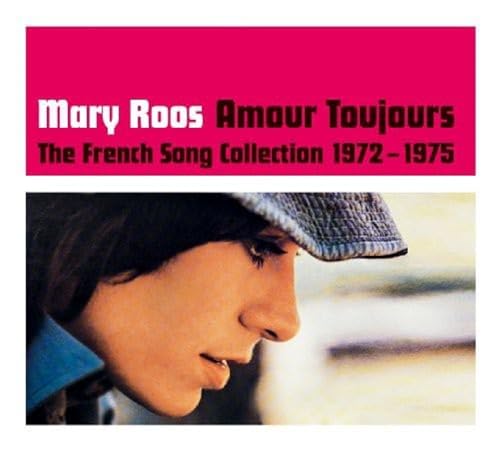 Amour Toujours: French Song Collection 1972-1975 Amour Toujours: French Song Collection 1972-1975
