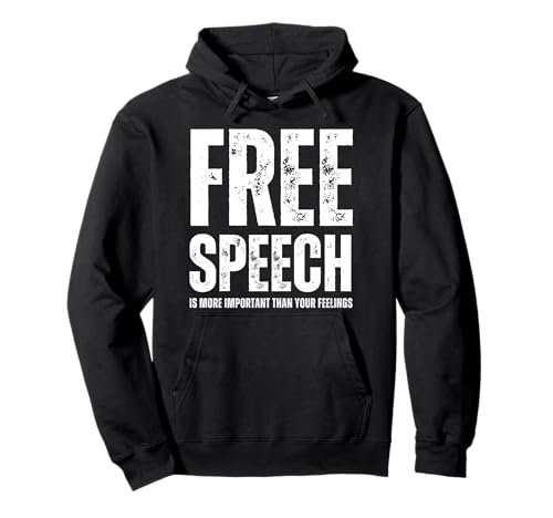 Free Speech More Important Than Your Feelings No Censorship Pullover Hoodie