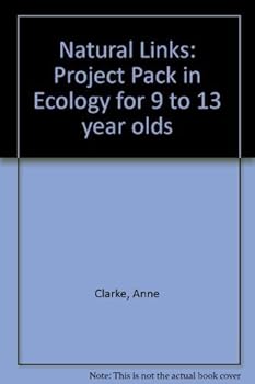 Natural Links: Project Pack in Ecology for 9 to 13 year olds
