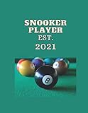 Snooker Player est. 2021: snooker gifts for men-cute lined Notebook-perfect gift for christmas,thanksgiving,birthday