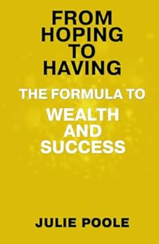 Hardcover From Hoping to Having: The Formula To Wealth and Success Book