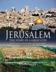 Jerusalem The Story of a Great City