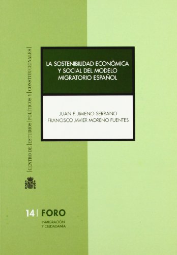 Portada de La Sostenibilidad Economica y Social del Modelo Migratorio Españo L
