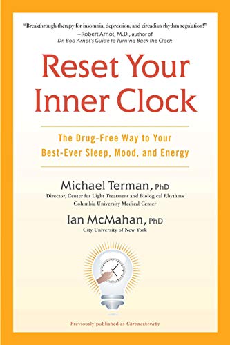Reset Your Inner Clock: The Drug-Free Way to Your Best-Ever Sleep, Mood, and Energy Reset Your Inner Clock: The Drug-Free Way to Your Best-Ever Sleep, Mood, and Energy