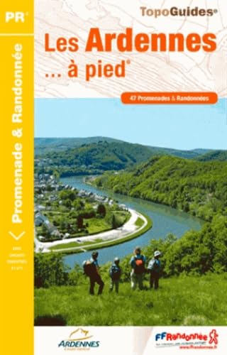 Ardennes à pied 47PR (D008): 47 promenades & randonnées