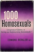 1000 Homosexuals: Conspiracy of Silence, or Curing and Deglamorizing Homosexuals? B000IG7W3E Book Cover