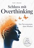 Kopf leiser - Overthinking stoppen: Erst Nervensystem, dann Mindset | Warum „Denk doch mal positiv“ dir nicht hilft und wie du spürbare Gelassenheit findest