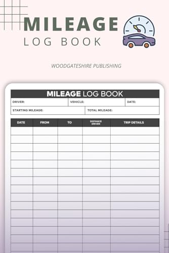 Mileage Log Book: Vehicle Fuel Log, Mileage Record Book, Gas Mileage Log, Mileage Tracker, Vehicle M