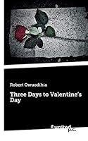 Three Days to Valentine's Day 3710332796 Book Cover