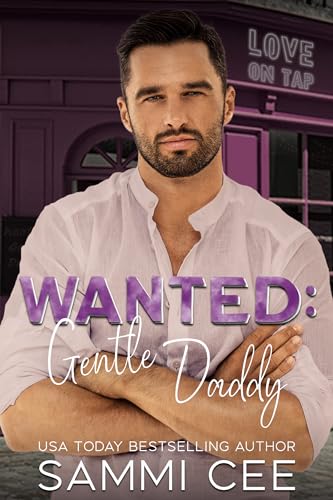 Wanted: Gentle Daddy (Love On Tap: Fragile Hearts Book 1)